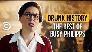 The Best of Busy Philipps - Drunk History
