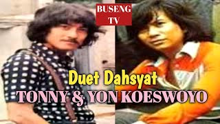 Duet Dahsyat Tonny & Yon Koeswoyo Koes Plus