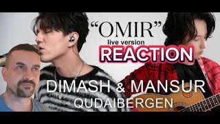 DIMASH & MANSUR QUDAIBERGEN OMIR LIVE reaction