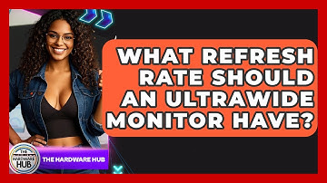 What Refresh Rate Should An Ultrawide Monitor Have? - The Hardware Hub