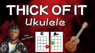 Thick Of It Ksi Easy Ukulele Play Along C And Am
