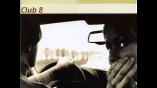 Club 8 - Everlasting Love
