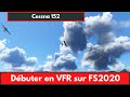 [FS2020] 🛫 Les bases du VFR avec un Cessna 152. Peut-on utiliser des procédures réélles avec MFS ?