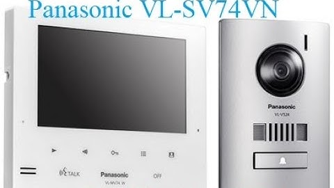 Chuông Cửa Màn Hình 7inch Panasonic VL-SV74VN- TAE Vina 0988829841