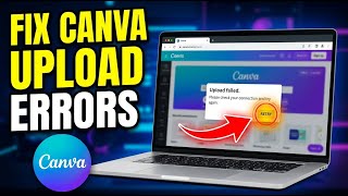 How to Fix Canva Upload Errors - Beginner Guide