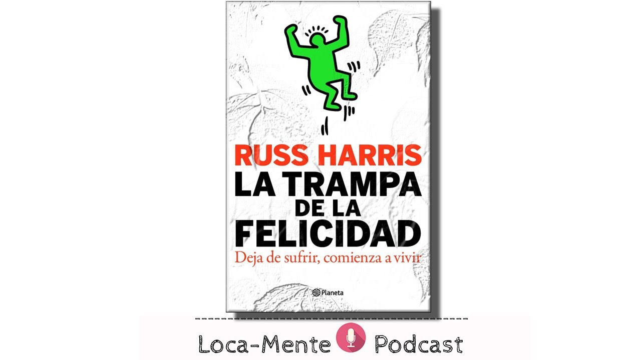 La Trampa de la Felicidad ( Libro de Rush Harris ) 