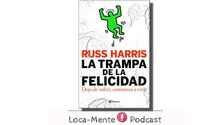 La Trampa de la Felicidad - Tendemos a sobreestimar la felicidad e ide