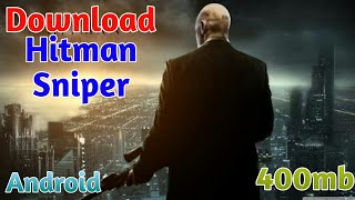 How To Download Hitman Sniper On Android In 400mb screenshot 2