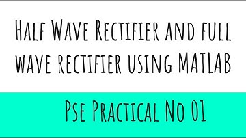 Half wave and Full wave rectifier output waveform using MATLAB Simulink