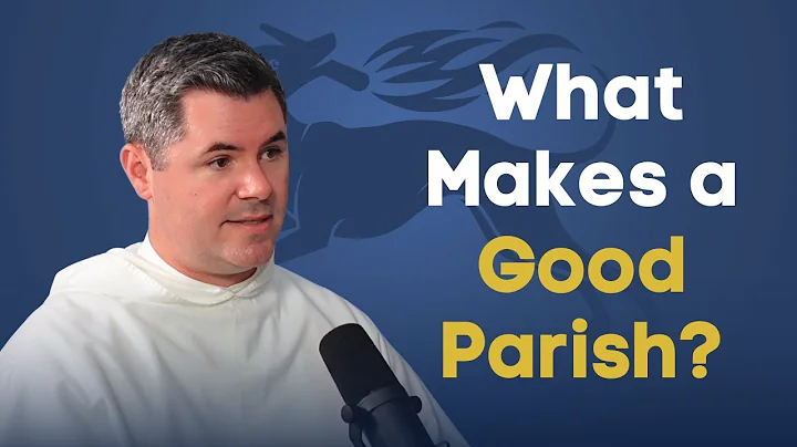 What Makes a Good Parish? w/ Fr. Patrick Briscoe, ...