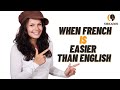 When French is EASIER than English - it happens!