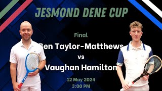 Jesmond Dene Cup | Final - Ben Taylor-Matthews vs Vaughan Hamilton