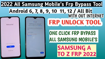 All Samsung Tool 2022 / All Android Version Any Bit / One Click Solution Samsung Frp 2022