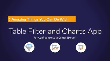 Table Filter and Charts for Confluence Data Center (Server)