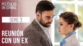 Reunión con un ex. Encontraré pareja para mi amor. Serie 3 | Película románticas | Serie en español