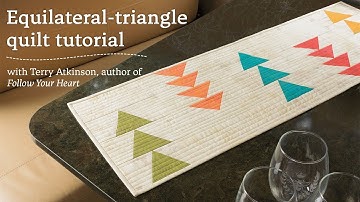 Equilateral triangle quilt tutorial | 60-degree triangle quilt tutorial with Terry Atkinson
