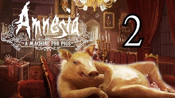 Amnesia: A Machine For Pigs - [Part 2] - CHASING A PIG