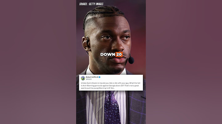 Robert Griffin III Blasts Steve Sarkisian for Benching Quinn Ewers in Texas' Loss to Georgia
