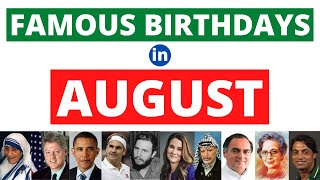 Famous Birthdays in August | Famous People Born in August | August Birthdays|Aug Birth Anniversaries Famous Birthdays in August | Famous People Born in August | August Birthdays|Aug Birth Anniversaries