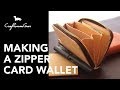 Making Leather Wallet : Zipper Card Wallet #LeatherAddict EP28