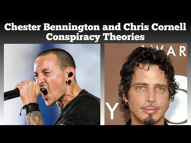 Chester Bennington and Chris Cornell Conspiracy Theories class=