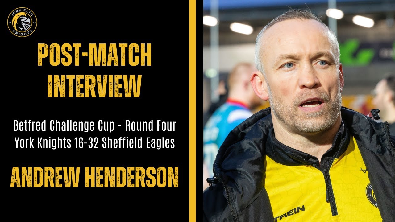 Henderson reflects on Challenge Cup exit to Sheffield