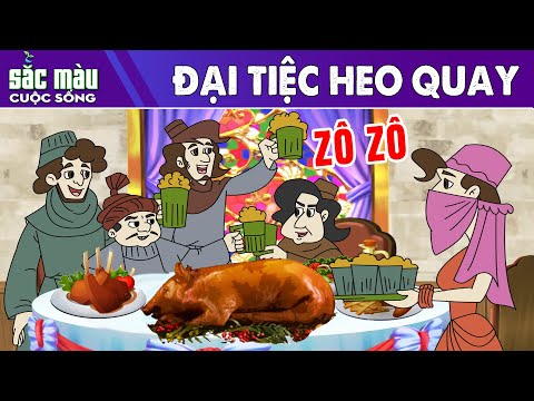 ĐẠI TIỆC HEO QUAY 🐷🐷 | PHIM HOẠT HÌNH | TRUYỆN CỔ TÍCH | HOẠT HÌNH HAY | SẮC MÀU CUỘC SỐNG 2022