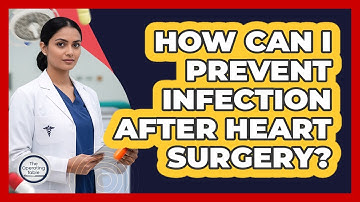 How Can I Prevent Infection After Heart Surgery? - The Operating Table