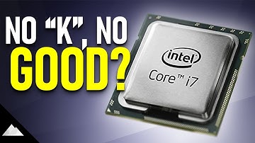 No "K", No Good? | Intel i7-2600