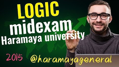 logic mid exam 2015 @haramayauniversity1295,@Freshman_exams @Exodus_Tola @AplusEthiopia