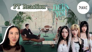 (PT Reaction) โตเป็นสาวแบบ สวยไม่ไหววว 💗 PiXXiE 'DEJAYOU' OFFICIAL M/V