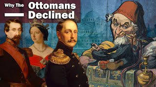 Why Did The Ottoman Empire Decline?