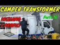 CAMPER TRANSFORMER - Iniziamo i profili...con la ruspa - Parte 16