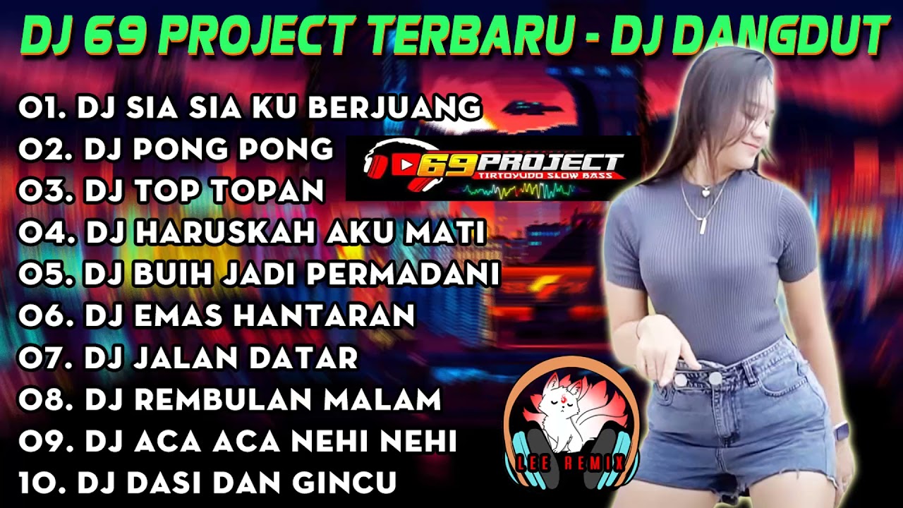 DJ DANGDUT FULL ALBUM 69 PROJECT TERBARU 2021 | DJ SIA SIA KU BERJUANG - DJ PONG PONG VIRAL