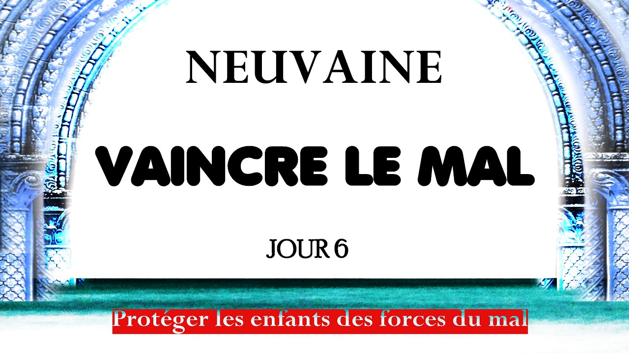 Neuvaine Jour 6 : Protéger les enfants des forces du mal