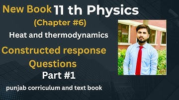 Heat and thermodynamics | class 11 physics chapter 6 | constructed response questins