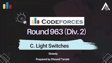 Codeforces Round 963 C - Light Switches | Detailed Video Editorial