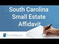 South Carolina Small Estate Affidavit - GUIDE
