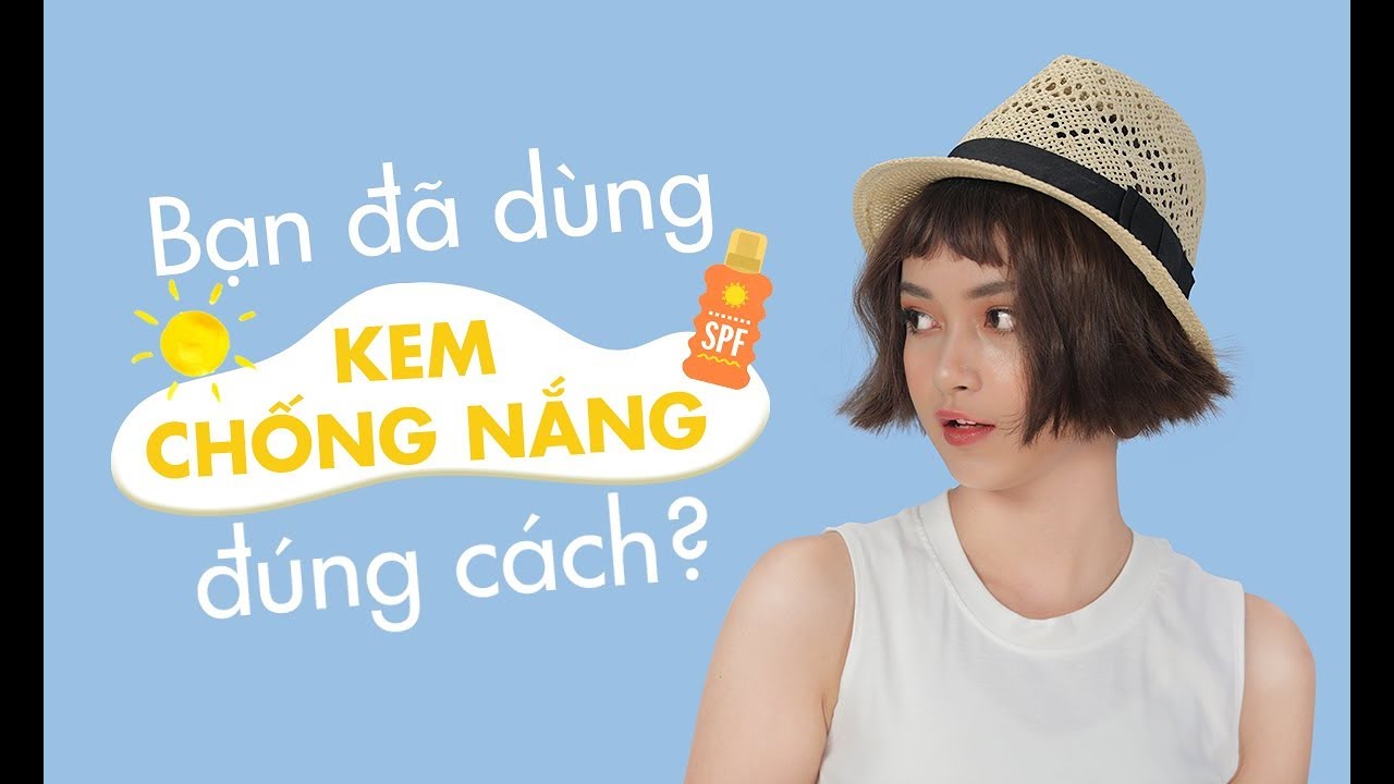 sử dụng kem chống nắng như thế nào là đúng