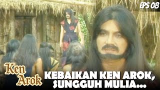 KEN AROK (2001) EPS.08 | KEBAIKAN KEN AROK MEMBUAT SEMUA PENGAWAL MELONGO, TERNYATA...