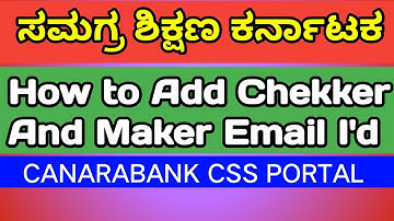 CANARABANK CSS PORTAL ADD CHEKKER AND MAKER EMAIL ID