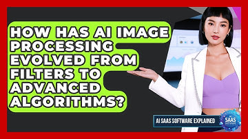 How Has AI Image Processing Evolved From Filters To Advanced Algorithms?
