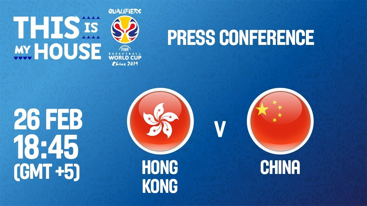 Hong Kong v China - Press Conference - FIBA Basketball World Cup 2019