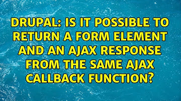 Is it possible to return a form element AND an ajax response from the same ajax callback function?