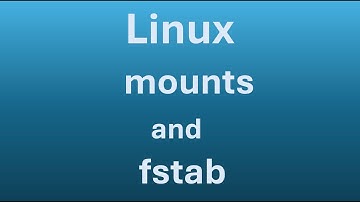 What Linux Beginners Must Know (Part 8 - filesystem mounts and fstab)