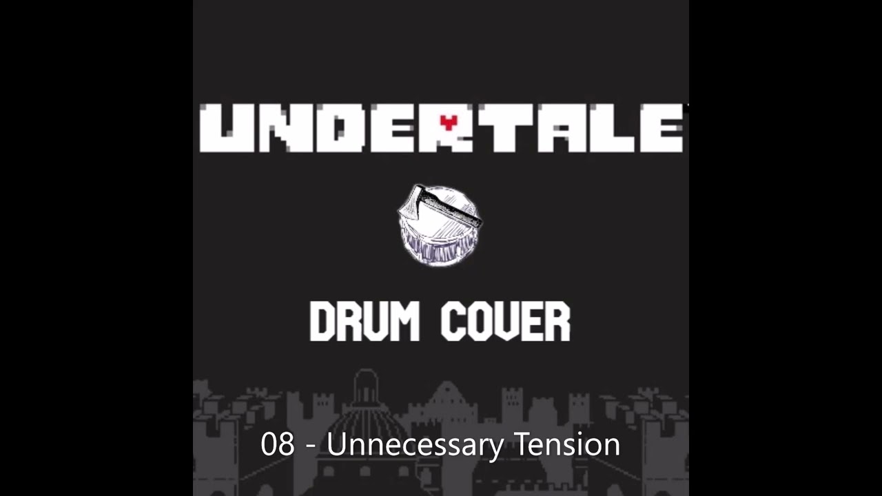 Undertale - Unnecessary Tension Drum Cover