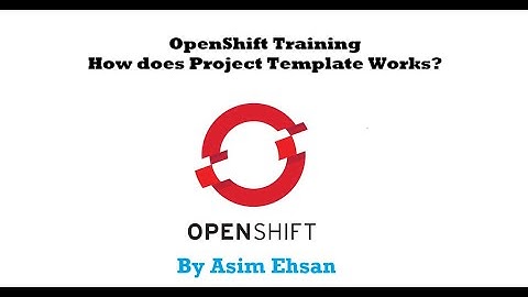 How to create project template on OpenShift