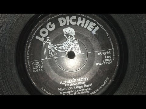 ACHIENG MONY BY PETER MAPENZI MWANDA KINGS LABEL LOG DI CHIEL 08 SIDE A