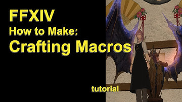 FFXIV - How to Make Crafting Macros