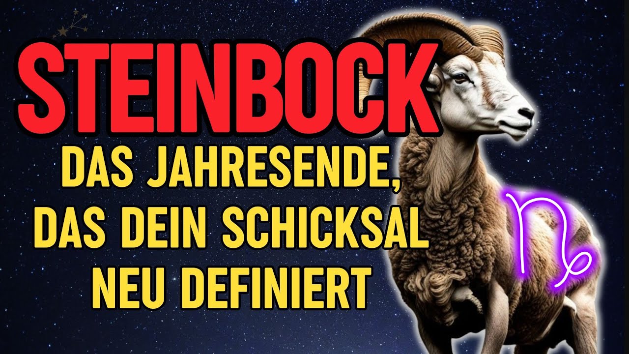Steinbock, Das Jahresende, Das Dein Schicksal Neu Definiert